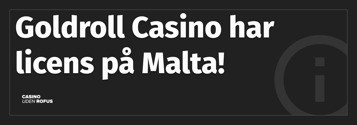 Goldroll casino har licens på Malta