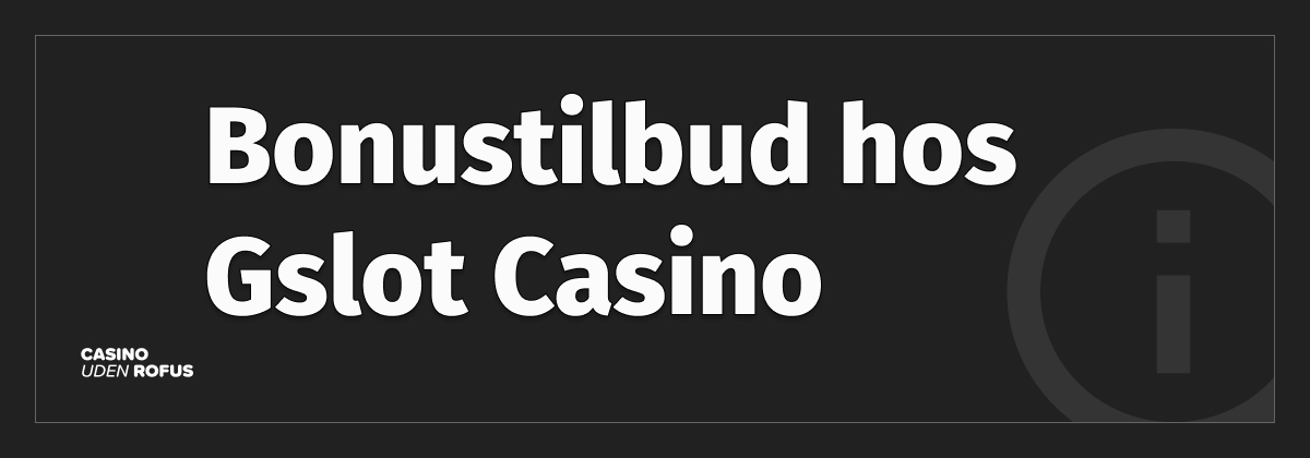 Bonustilbud hos Gslot Casino